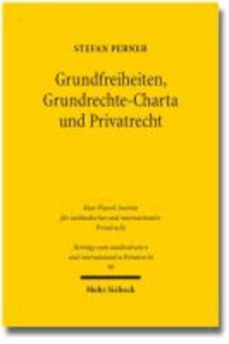 Grundfreiheiten, Grundrechte-Charta und Privatrecht.