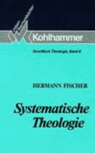 Grundkurs Theologie VI. Systematische Theologie - Konzeptionen und Probleme im 20. Jahrhundert.