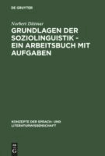 Grundlagen der Soziolinguistik - Ein Arbeitsbuch mit Aufgaben.