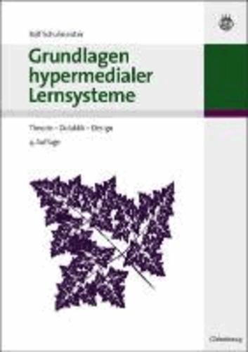 Grundlagen hypermedialer Lernsysteme - Theorie - Didaktik - Design.