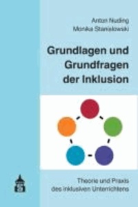 Grundlagen und Grundfragen der Inklusion - Theorie und Praxis des inklusiven Unterrichts.