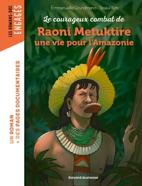 Le courageux combat de Raoni Metuktire