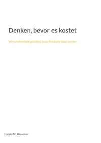 Denken, bevor es kostet