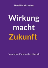 Wirkung macht Zukunft