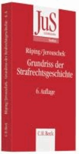 Grundriss der Strafrechtsgeschichte - Schriftenreihe der Juristischen Schulung.