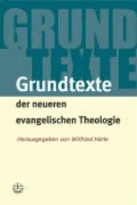 Grundtexte der neueren evangelischen Theologie.