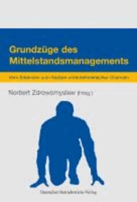 Grundzüge des Mittelstandsmanagements - Vom Erkennen zum Nutzen unternehmerischer Chancen.