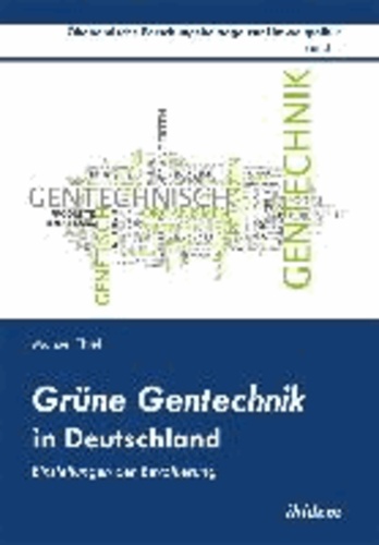 Grüne Gentechnik in Deutschland - Einstellungen der Bevölkerung.
