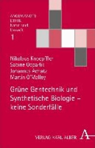 Grüne Gentechnik und Synthetische Biologie - Keine Sonderfälle.