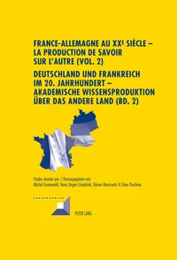 France-Allemagne au XXe siècle - La production de savoir sur l'autre