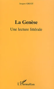 La Genese. Une Lecture Litterale