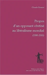 Propos D'Un Opposant Obstine Au Liberalisme Mondial (1990-2000)
