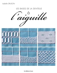 Les bases de la dentelle à l'aiguille
