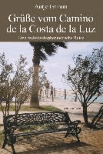 Grüße vom Camino de la Costa de la Luz - Eine realistisch-fantastische Reise.
