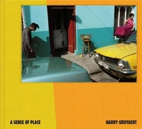 Harry Gruyaert A Sense of Place /anglais