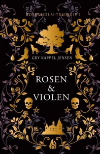 Rosen &amp; Violen - Rosenholm-Trilogie (#1)