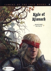 Grzegorz Rosinski et Jean Dufaux - Lament of the Lost Moors - Book 4, Kyle of Klanach.