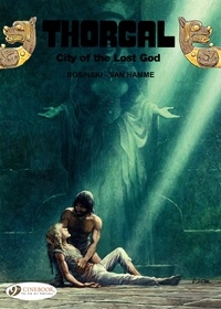 Grzegorz Rosinski et Jean Van Hamme - Thorgal Tome 6 : City of the Lost God.