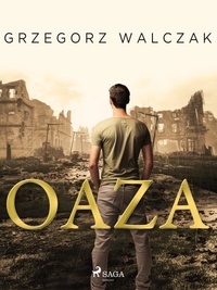 Grzegorz Walczak - Oaza.