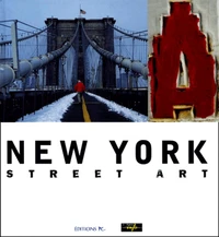 New York. Street Art, Edition Bilingue Francais-Anglais