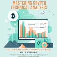  GS Insight et  TradeSage - Mastering Crypto Technical Analysis Your Ultimate Guide to Profitable Trading - TradeSage.