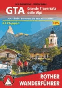 GTA - Grande Traversata delle Alpi - Durch das Piemont bis ans Mittelmeer. 65 Etappen. Mit GPS-Tracks.