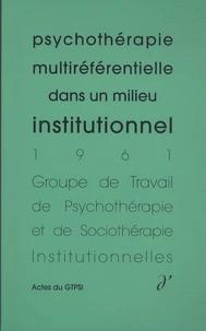 Psychothérapie multiréférentielle dans un milieu institutionnel