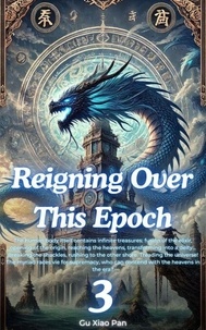 Télécharger des manuels sur votre ordinateur Reigning Over This Epoch - Reigning Over This Epoch, #3 