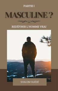 MASCULINE (partie 1)
