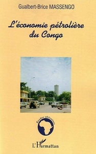 Gualbert-Brice Massengo - L'économie pétrolière du Congo.