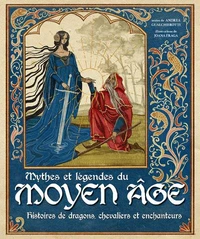 Mythes et légendes du Moyen Age