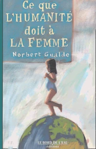 Ce que l'humanité doit à la femme
