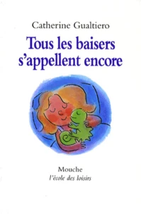 Tous les baisers s'appellent encore