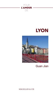 Pour l'amour de... Lyon