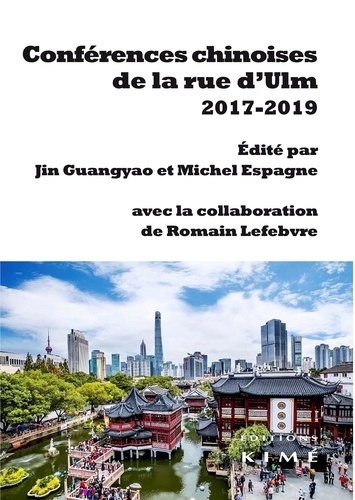Guangyao Jin et Michel Espagne - Conférences chinoises de la rue d'Ulm (2017-2019).