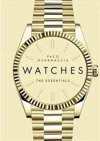 Watches The Essentials /anglais