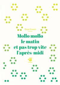 Mollo mollo le matin et pas trop vite l'après-midi