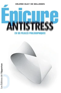 Epicure antistress en 99 pilules philosophiques