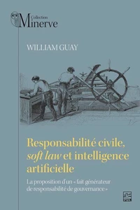 Responsabilité civile, soft law et intelligence artificielle