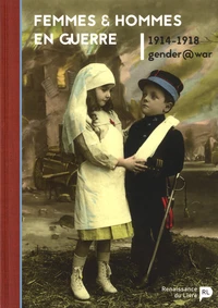 Femmes et hommes en guerre, 1914-1918
