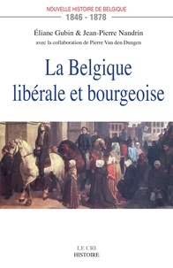  Gubin et  Nandrin - La belgique liberale et bourgeoise.