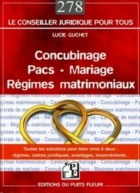 Concubinage, Pacs, Mariage, Régimes matrimoniaux