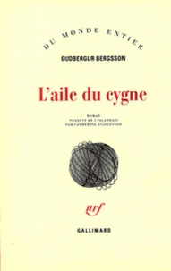 Gudbergur Bergsson - L'aile du cygne.
