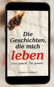Die Geschichten, die mich leben