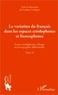 Gudrun Ledegen - La variation du français dans les espaces créolophones et francophones - Tome 2, Zones créolophones, Afrique et la lexicographie différentielle.