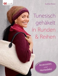 Tunesisch gehäkelt in Runden &amp; Reihen