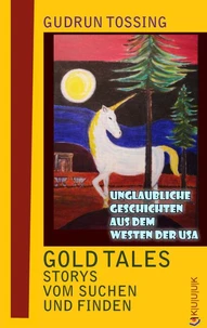 Gold Tales – Storys vom Suchen &amp; Finden
