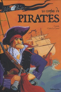  Gudule et Claire Le Grand - 10 contes de pirates.
