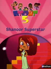  Gudule - Atout 5  : Shanoor superstar.