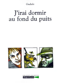 J'irai dormir au fond du puits
